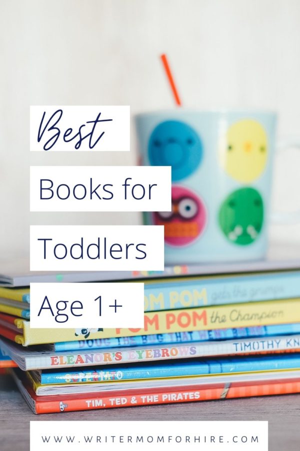 5 of the Best Books for Toddlers Age 1 (& Beyond!) - the Writer Mom
