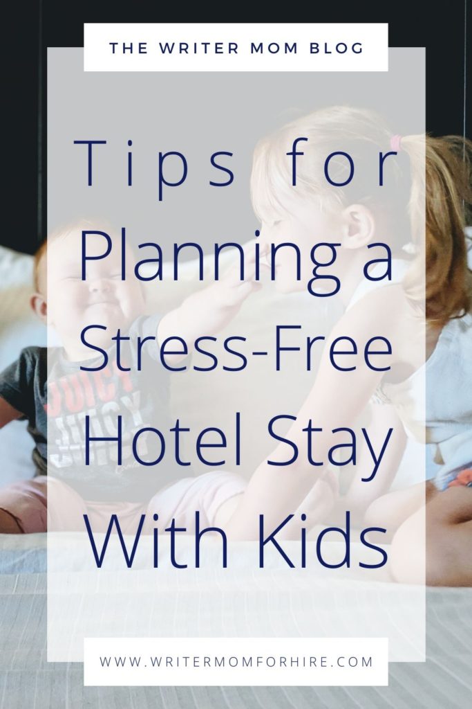 pinterest graphic | tips for planning a stress-free hotel stay with kids