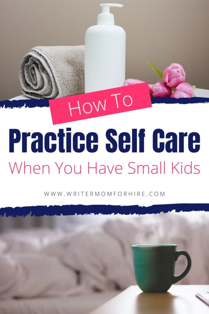 pinterest graphic for the blog post titled 8 Easy Self-Care Ideas for Busy Moms With Small Kids