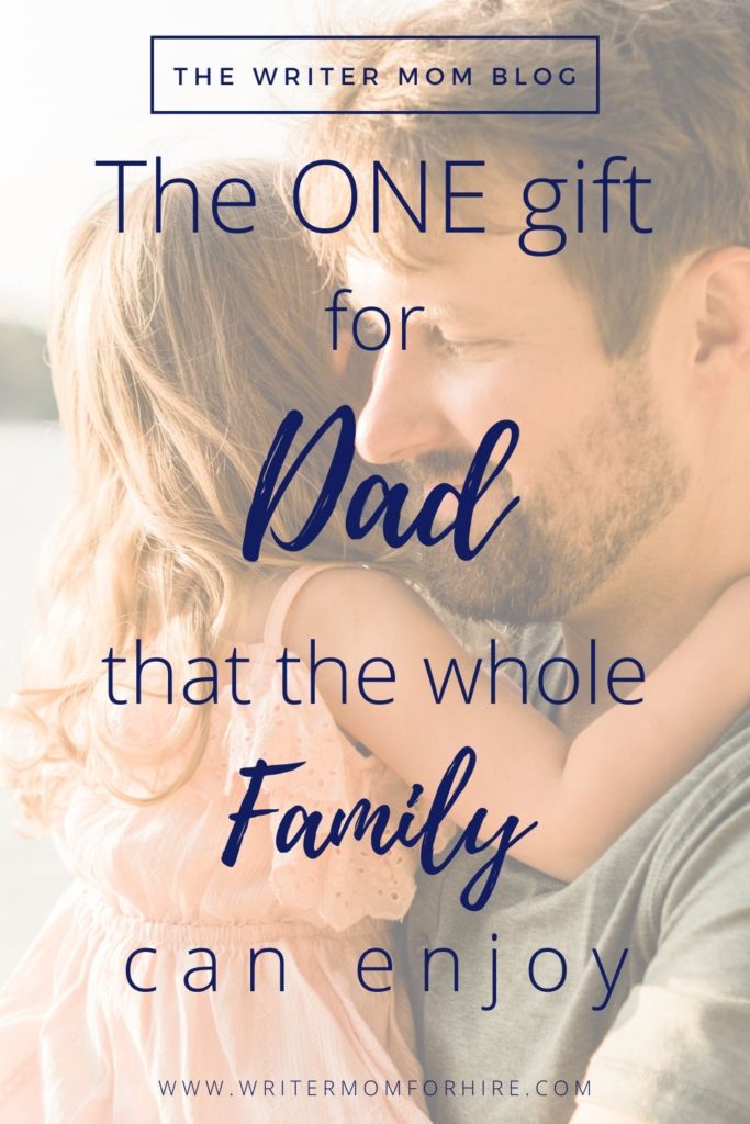 pinterest graphic for the best gifts for dad that the whole family can enjoy