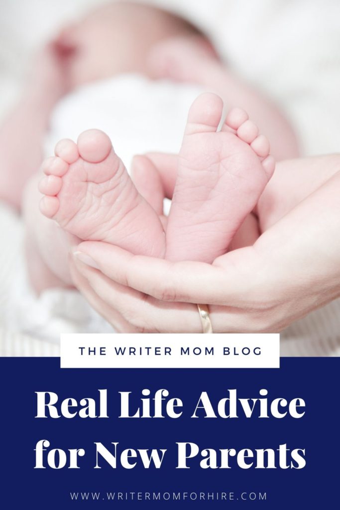 pinterest graphic that says real life advice for new parents