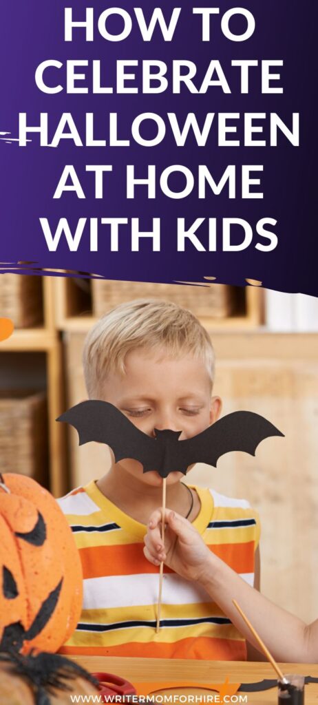 kids making halloween crafts; text that reads: how to celebrate halloween at home with kids