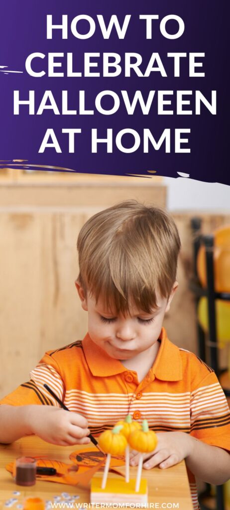 boy making halloween craft; text that reads: how to celebrate halloween at home