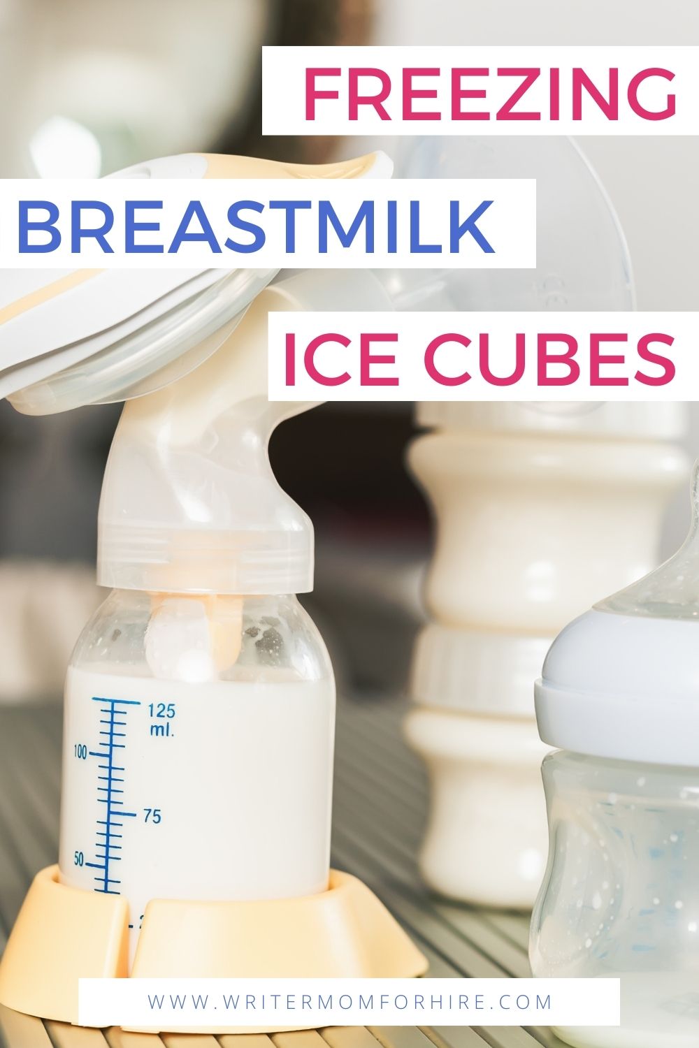 How To Freeze Breast Milk In Ice Cube Trays The Writer Mom