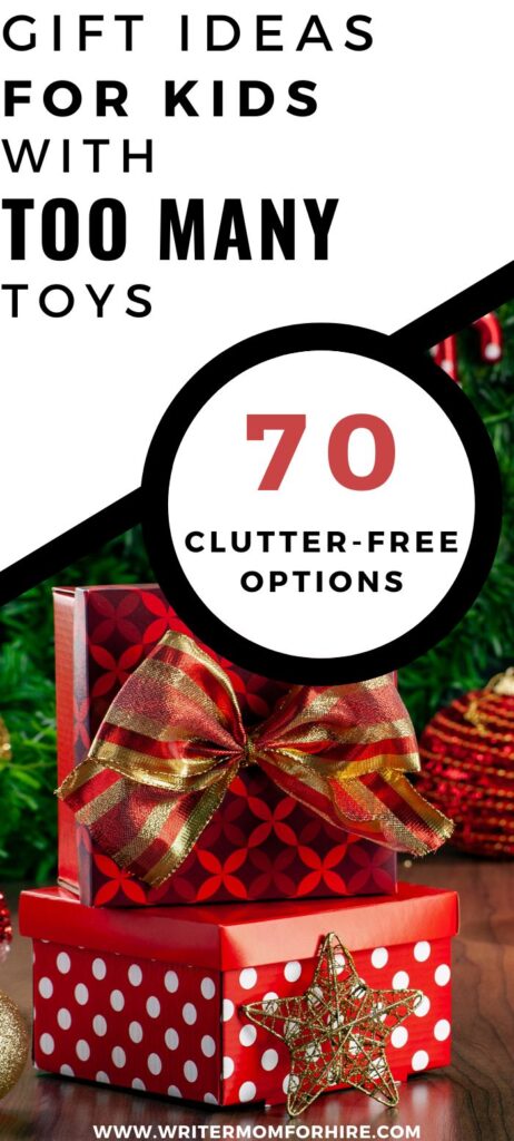 presents; text that reads: consumable gifts for kids with too many toys: 70 clutter-free options